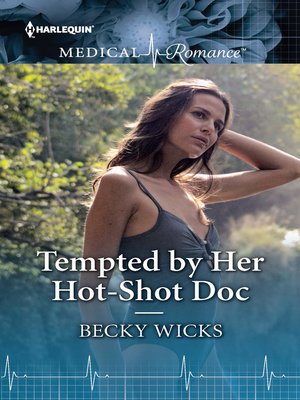 Tempted by Her Hot-Shot Doc - ebook